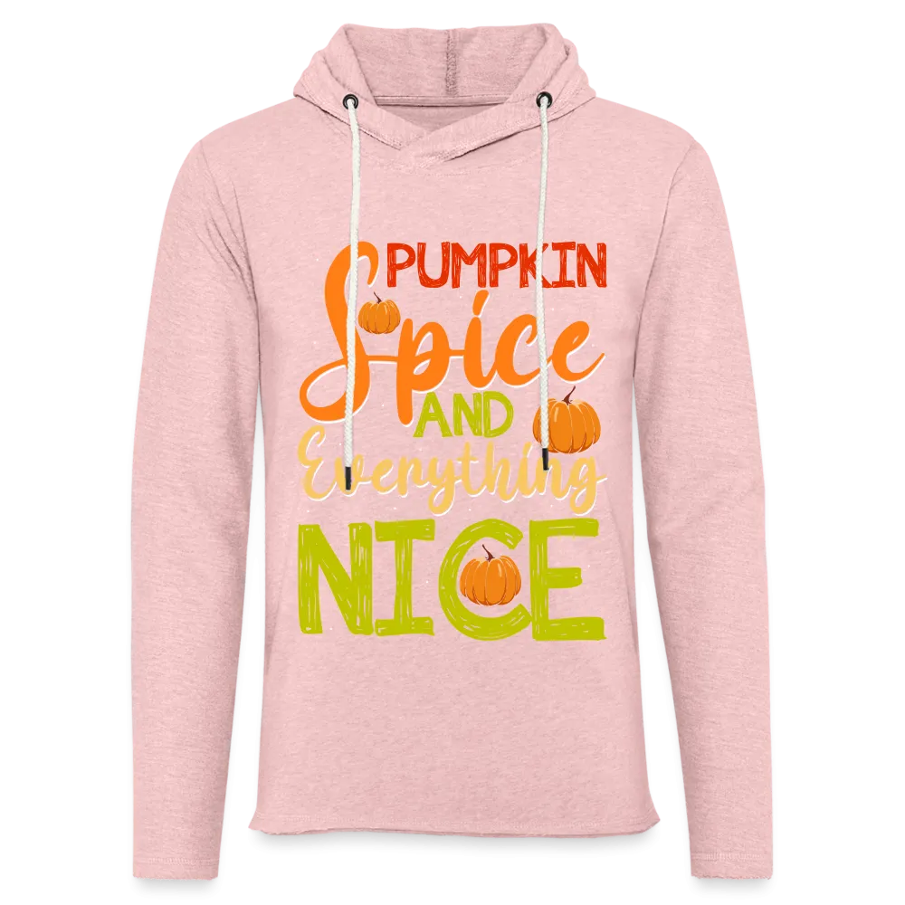 Pumpkin Spice and Everything Nice Lightweight Terry Hoodie