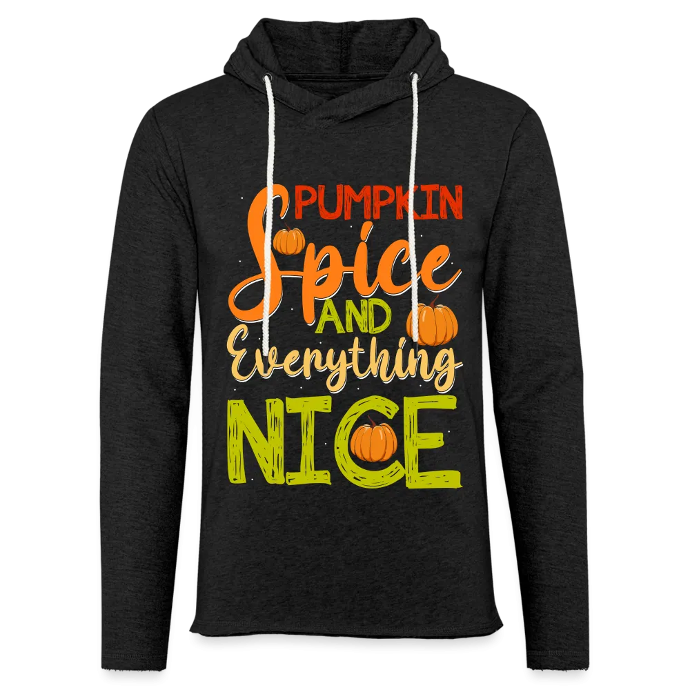 Pumpkin Spice and Everything Nice Lightweight Terry Hoodie