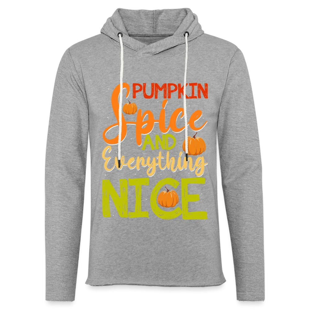 Pumpkin Spice and Everything Nice Lightweight Terry Hoodie